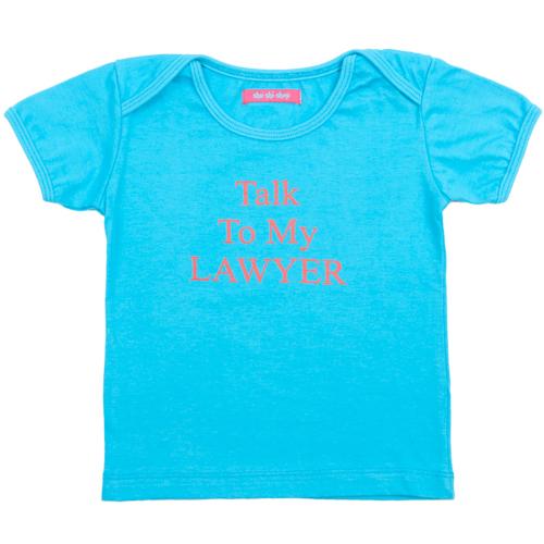 Talk To My Lawyer Short Sleeve Baby T-Shirt - Love ShuShi